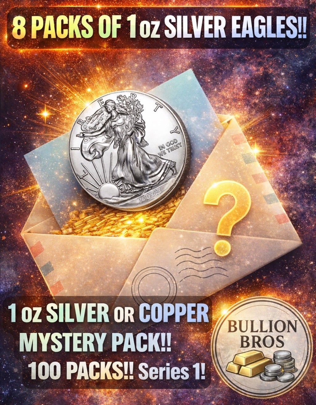 1 oz SILVER OR COPPER MYSTERY PACK!! 100 PACKS SERIES!! 8 EAGLES UP FOR GRABS!!