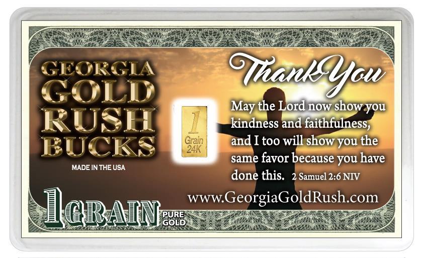 THANK YOU GEORGIA GOLD RUSH BUCKS .064798 GRAM GOLD BAR .999 24K FINE GOLD