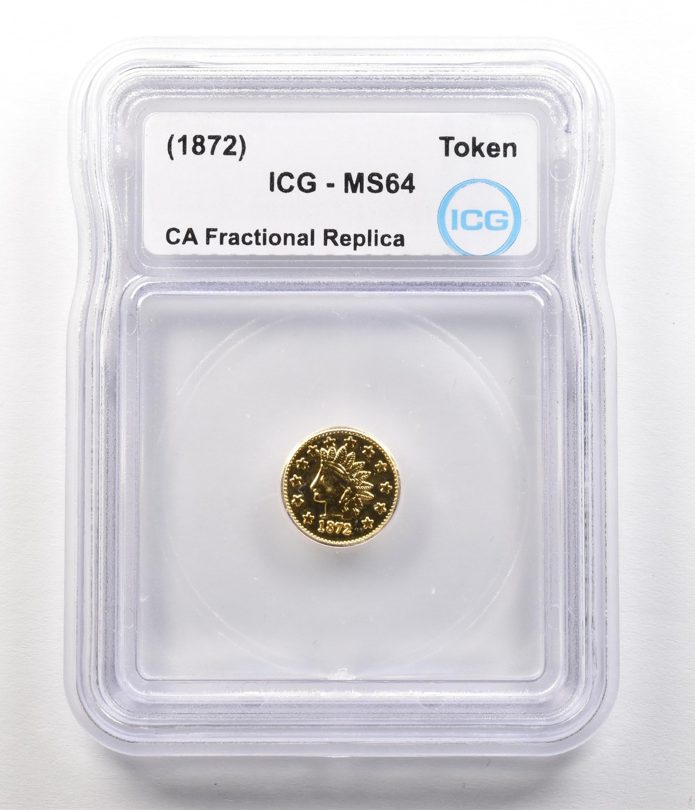 (1872) California Fractional Gold Token Indian Head Dollar MS64 ICG *4928